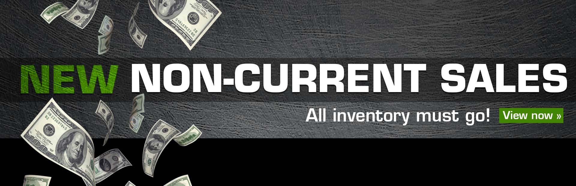 Shop our new non-current sales! Click here to check out our new non-current sales. All inventory must go!