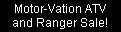 Motor-Vation ATV and Ranger Sale!