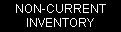 NON-CURRENT INVENTORY