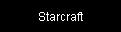 Starcraft