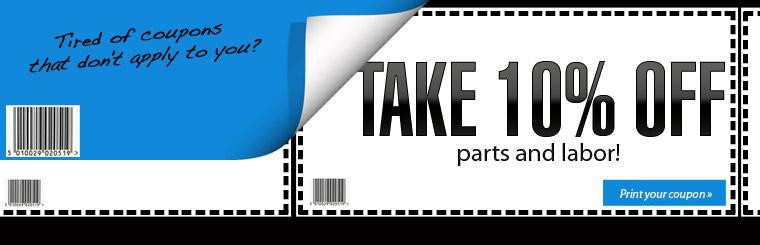 Take 10% off parts and labor! Click here to print your coupon.