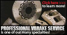 Professional VBrake Service is one of our many specialties!