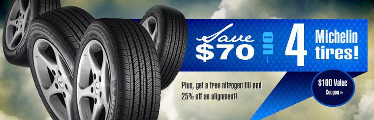 Save $70 on four Michelin tires! Plus, get a free nitrogen fill and 25% off an alignment!
