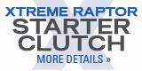 Xtreme Raptor starter clutch. Click here for more details.