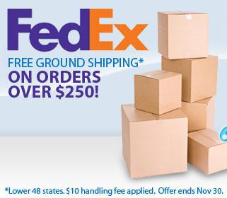 FedEx free ground shipping on orders over $250! Lower 48 states only. $10 handling fee applied. Offer ends November 30.