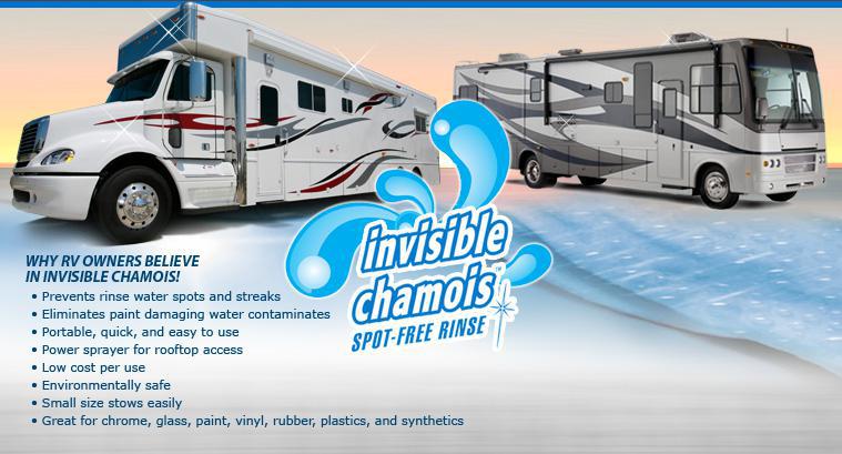 Invisible Chamois Spot-Free Rinse. Why RV owners believe in Invisible Chamois! Prevents rinse water spots and streaks. Eliminates paint damaging water contaminates. Portable, quick, and easy to use. Power sprayer for rooftop access. Low cost per use. Environmentally safe. Small size stows easily. Great for chrome, glass, paint, vinyl, rubber, plastics, and synthetics.