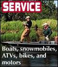 Service- boats, snowmobiles, ATV's, bikes, and motors.