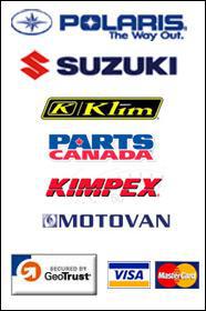 We carry Polaris, Suzuki, Klim, Parts Canada, Kimpex, and Motovan. We accept Visa and MasterCard. This site is secured by GeoTrust.