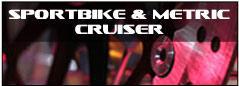 Sportbike & Metric Cruiser
