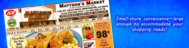 Small-store convenience—large enough to accommodate your shopping needs!