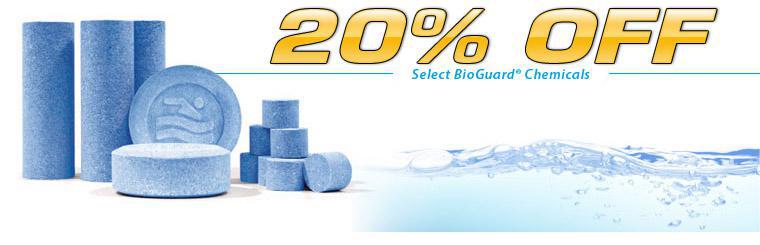Get 20% off select BioGuard chemicals.