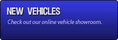 New Vehicles: Check out our online vehicle showroom.
