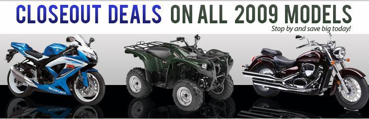 Closeout deals on all 2009 models! Stop by and save big today!