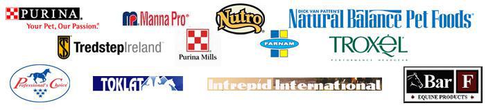 We carry Purina, Manna Pro, Nutro, Natural Balance Pet Foods, Tredstep Ireland, Purina Mills, Farnam, Troxel, Professional's Choice, Toklat, Intrepid International, and Bar F Equine Products.