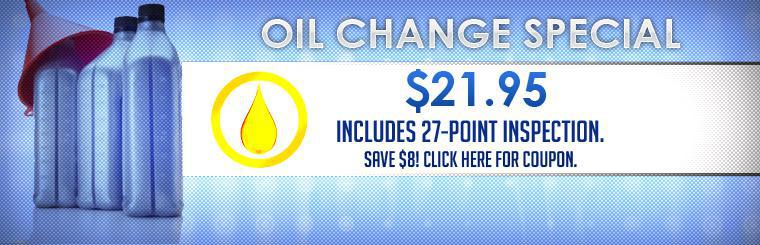 Get an oil change for only $21.95! Click here for coupon.