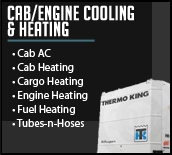 Cab/Engine Cooling & Heating - Cab AC, cab heating, cargo heating, engine heating, fuel heating, and tubes-n-hoses.