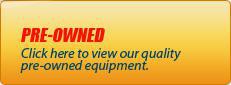 Pre-Owned: Click here to view our quality pre-owned equipment.