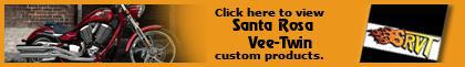 Click here to view Santa Rosa Vee-Twin custom products.