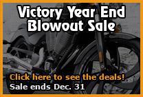 Victory Year End Blowout Sale! Click here to see the deals! Sale ends Dec. 31.
