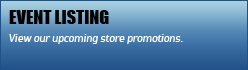 Event Listing: View our upcoming store promotions.