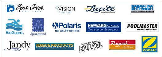 We carry Spa Crest, Vision Hot Tubs, Lucite, Baracuda, Bioguard, SpaGuard, Polaris, Hayward, Poolmaster, Jandy, Aqua Products, Bacquacil, Raypak, and Zodiac.