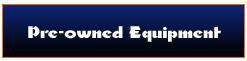 Pre-Owned Equipment