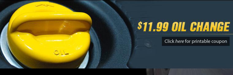 Get an oil change for only $11.99! Click here for printable coupon.