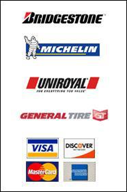 We provide products from Bridgestone, Michelin, Uniroyal, and General Tire. We accept Visa, Discover, MasterCard, and American Express.