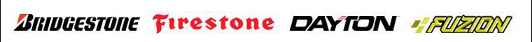 We carry Bridgestone, Firestone, Dayton, and Fuzion products.