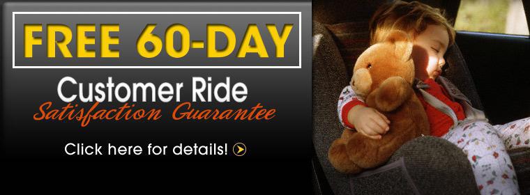 Click here for details regarding the Free 60-Day Customer Ride Satisfaction Guarantee.