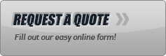 Request a Quote: Fill out our easy online form!