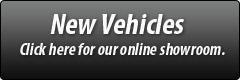 New Vehicles: Click here for our online showroom.