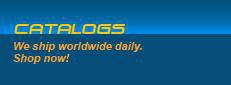 Catalogs: We ship worldwide daily. Shop now!