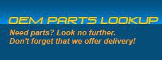 OEM Parts Lookup: Need parts? Look no further. Don't forget that we offer delivery!