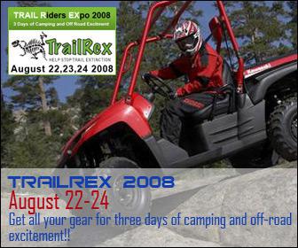 TrailRex 2008: August 22-24. Get all your gear for three days of camping and off-road excitement!