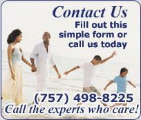 Contact us. Fill out this simple form or call us today at 757-498-8225. Call the experts who care!
