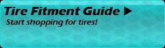 Tire Fitment Guide: Start shopping for tires!