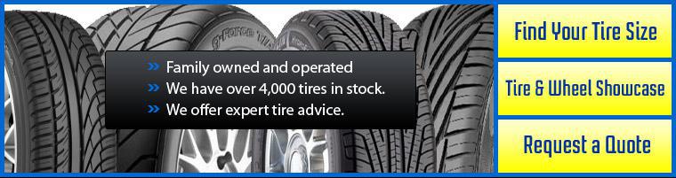 Family owned and operated. We have over 4,000 tires in stock. We offer expert tire advice.