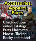 Accessories, apparel, parts. Check out our online catalogs: Parts Unlimited, Moose, Tucker Rocky, and more!