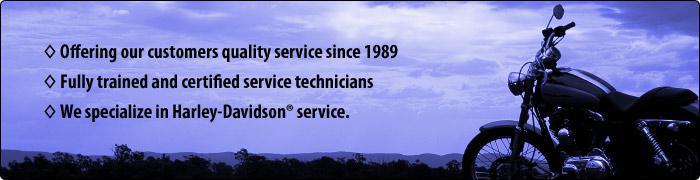 Cycle Services has been offering customers quality service since 1989 by fully trained and certified technicians. We specialize in Harley-Davidson® service.
