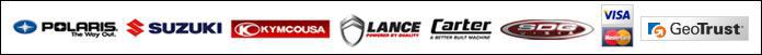 We carry Polaris, Suzuki, KYMCO, Lance, Carter, and SDG. We accept Visa and MasterCard. This site is secured by GeoTrust.