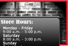 Store Hours: Monday - Friday, 9:00 a.m. - 5:00 p.m.; Saturday, 8:00 a.m. - 3:00 p.m.; Sunday: Out riding!