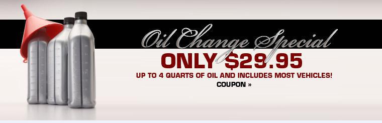 Get an oil change for $29.95. Click here for a coupon.