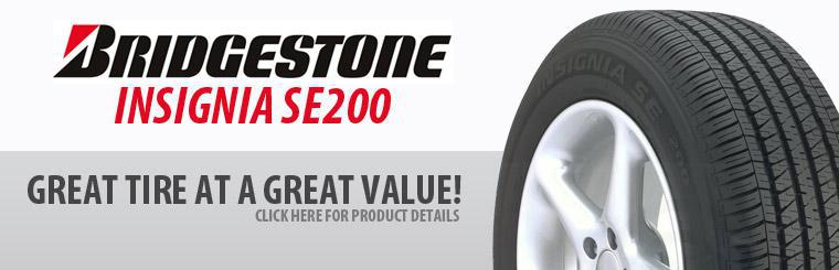 The Bridgestone Insignia SE200 is a great tire at a great value! Click here for product details.
