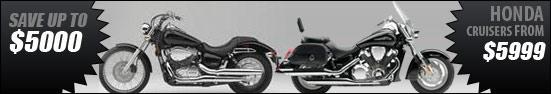 Honda Cruisers from $5999!