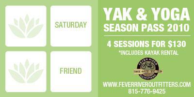 Yak & Yoga Season Pass 2010. 4 sessions for $130. *Includes kayak rental.