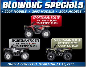 Blowout Specials-2007 models! Only a few left! Starting at $5,795!