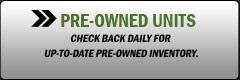 Pre-Owned Units: Check back daily for up-to-date pre-owned inventory.