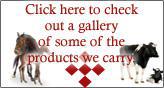 Click here to check out a gallery of some of the products we carry.