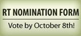 RT Nomination Form - Vote by October 8th!